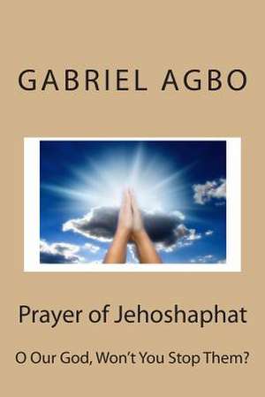 Prayer of Jehoshaphat de Gabriel Agbo