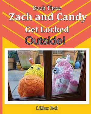 Zach and Candy Get Locked Outside de Lillian Bell