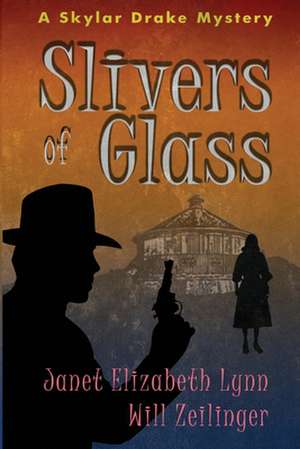 Slivers of Glass de Janet Elizabeth Lynn