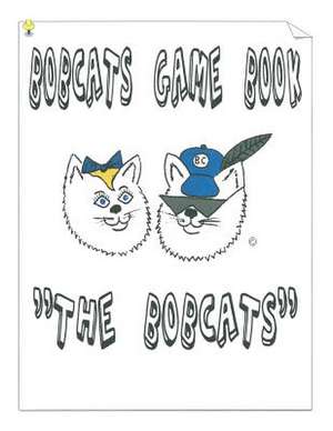 Bobcats Game Book de Bob Oswalt