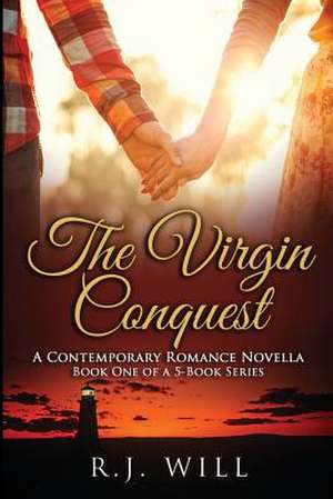 The Virgin Conquest de R. J. Will