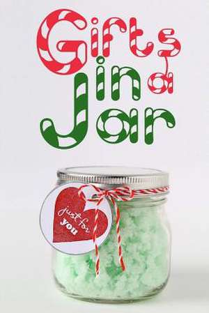 Gifts in a Jar de Ashley Andrews