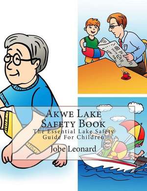 Akwe Lake Safety Book de Jobe Leonard