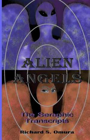 Alien Angels de Richard S. Omura