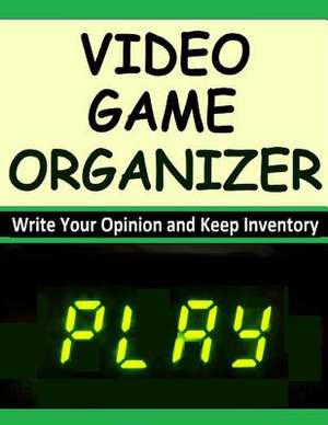 Video Game Organizer de Frances P. Robinson