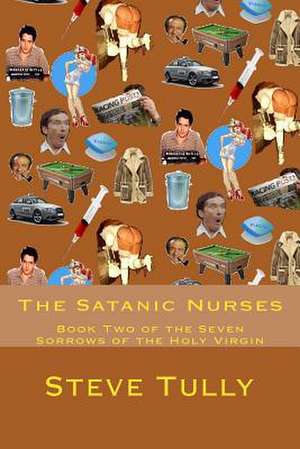 The Satanic Nurses de Steve Tully