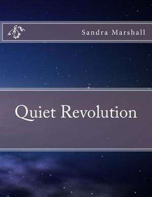 Quiet Revolution de Sandra Marshall