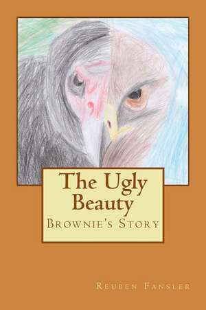 The Ugly Beauty de Reuben Fansler