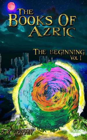 The Books of Azric de B. M. Griffin