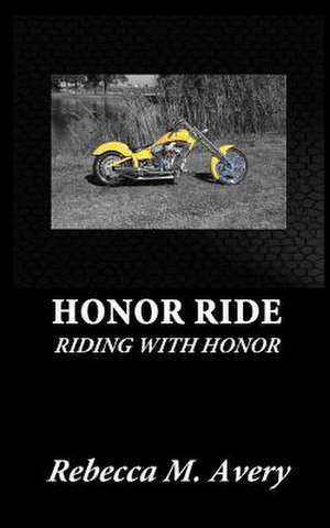 Honor Ride de Rebecca M. Avery