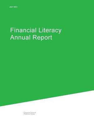 Financial Literacy Annual Report de Consumer Financial Protection Bureau