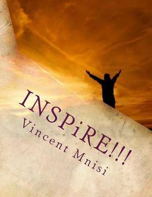 Inspire!!! de MR Vincent Happy Mnisi