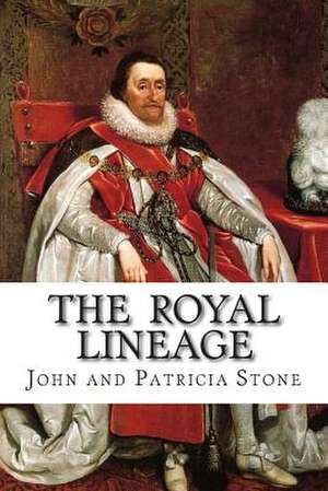 The Royal Lineage de Patricia Stone