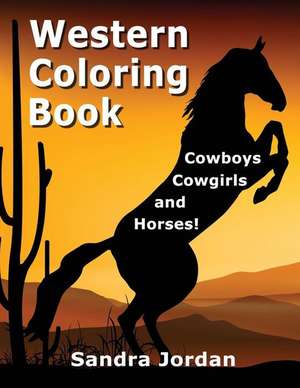 Western Coloring Book de Sandra Jordan