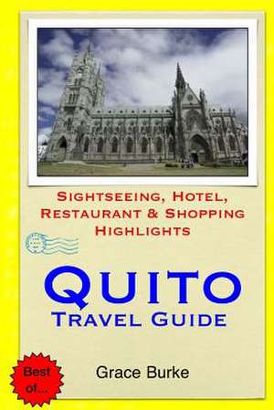 Quito Travel Guide de Grace Burke