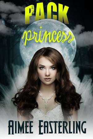 Pack Princess de Aimee Easterling