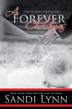 A Forever Christmas (a Black Family Holiday Story) de Sandi Lynn