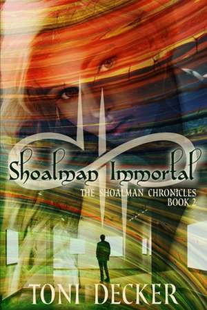 Shoalman Immortal de Toni Decker