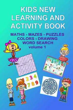 Kids New Learning and Activity Book Vol 1 de Kaye Dennan