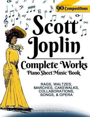 Scott Joplin Piano Sheet Music Book - Complete Works de Ironpower Publishing