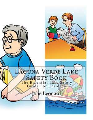 Laguna Verde Lake Safety Book de Jobe Leonard