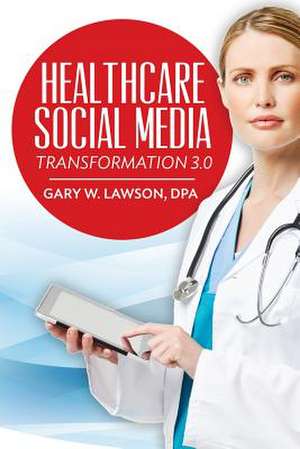 Healthcare Social Media de Gary W. Lawson Dpa