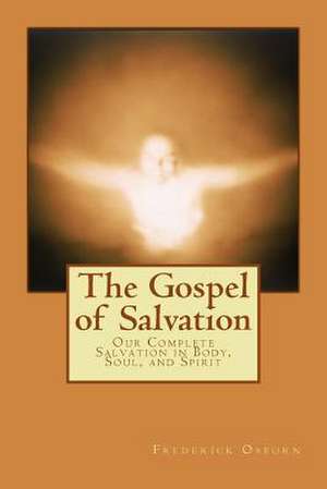 The Gospel of Salvation de Frederick Osborn