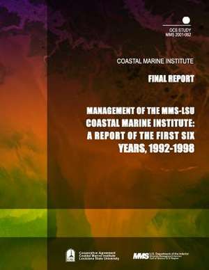 Management of the Mms-Lsu Coastal Marine Institute de U. S. Department of the Interior Mineral