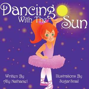 Dancing with the Sun de Ally Nathaniel