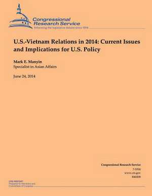 U.S.-Vietnam Relations in 2014 de Mark E. Manyin