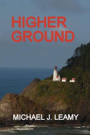 Higher Ground de Michael J. Leamy