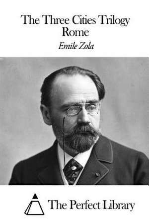 The Three Cities Trilogy - Rome de Emile Zola