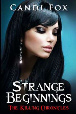 Strange Beginnings de Candi Fox