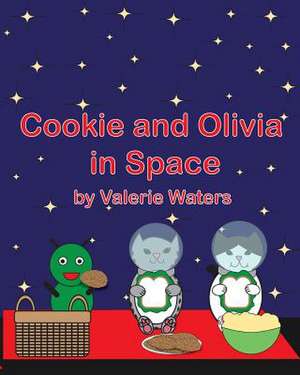 Cookie and Olivia in Space de Valerie Waters