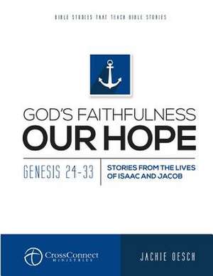 God's Faithfulnesss Our Hope de Jackie Oesch