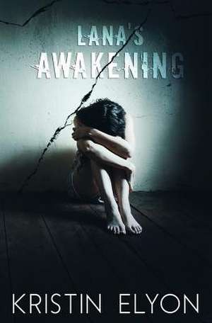 Lana's Awakening de Kristin Elyon