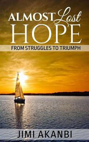 Almost Lost Hope de Jimi Akanbi