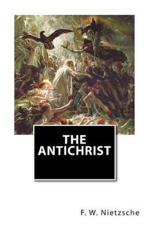 The Antichrist de F. W. Nietzsche