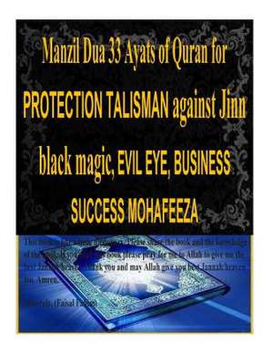 Manzil Dua 33 Ayats of Quran for Protection Talisman Against Jinn Black Magic, Evil Eye, Business Success Mohafeeza de Faisal Fahim