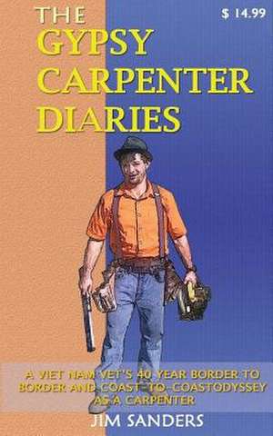 The Gypsy Carpenter Diaries de Jim Sanders