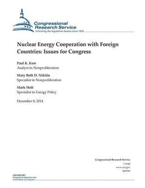 Nuclear Energy Cooperation with Foreign Countries de Congressional Research Service