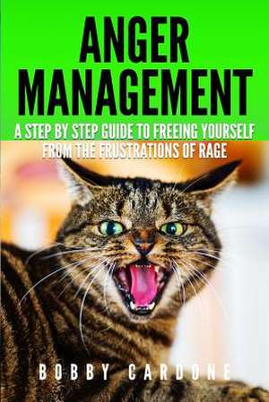 Anger Management de Bobby Cardone