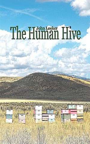 The Human Hive de John Looker