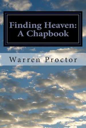 Finding Heaven de Warren Proctor