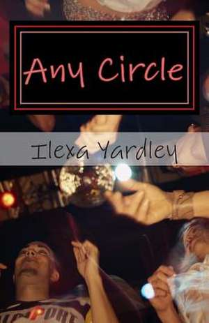 Any Circle de Ilexa Yardley