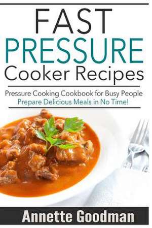 Pressure Cooker Recipes de Annette Goodman