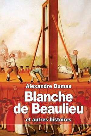 Blanche de Beaulieu de Dumas Alexandre