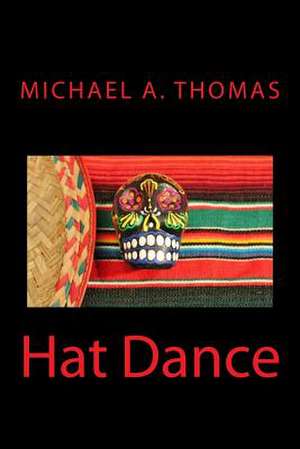 Hat Dance de Michael a. Thomas