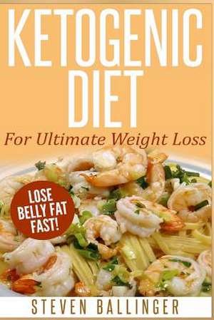 Ketogenic Diet de Steven Ballinger