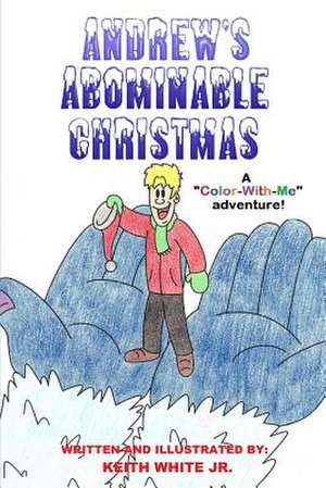 Andrew's Abominable Christmas de Keith White Jr